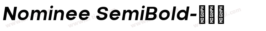 Nominee SemiBold字体转换 Nominee SemiBold字体转换